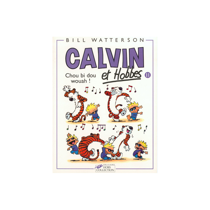 CALVIN ET HOBBES - 11 - CHOU BI DOU WOUAH !