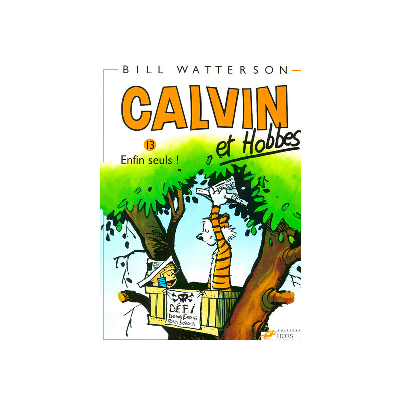 CALVIN ET HOBBES - 13 - ENFIN SEULS !