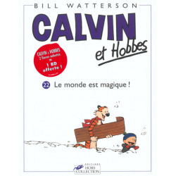 CALVIN ET HOBBES - 22 - LE MONDE EST MAGIQUE !