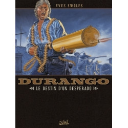 DURANGO T06 - LE DESTIN D'UN DESPERADO