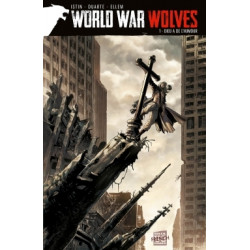 WORLD WAR WOLVES - 1 - DIEU A DE L'HUMOUR