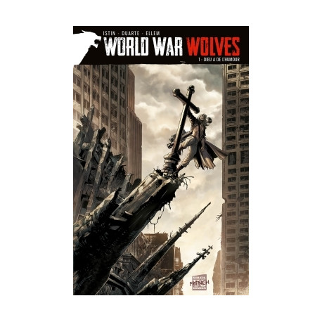 WORLD WAR WOLVES - 1 - DIEU A DE L'HUMOUR