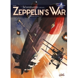 ZEPPELIN'S WAR - 1 - LES RAIDERS DE LA NUIT