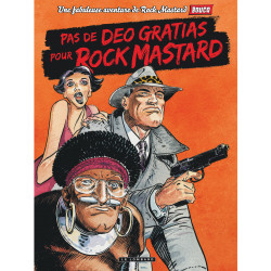 ROCK MASTARD - TOME 2 - PAS DE DEO GRATIAS POUR ROCK MASTARD (RÉÉDITION)