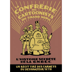 CONFRÉRIE DES CARTOONISTS DU GRAND NORD (LA) - LA CONFRÉRIE DES CARTOONISTS DU GRAND NORD