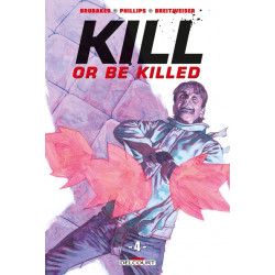 KILL OR BE KILLED - TOME 4