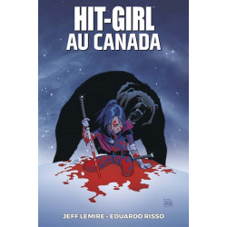 HIT-GIRL (2E SÉRIE - 2018) - 2 - HIT-GIRL AU CANADA