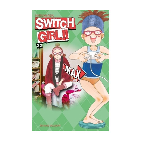 SWITCH GIRL !! - TOME 22