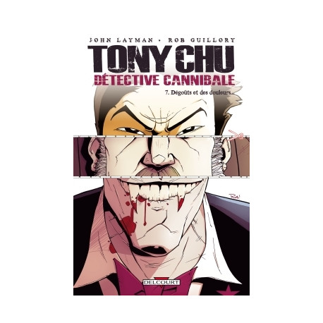 TONY CHU - DÉTECTIVE CANNIBALE - 7 - DÉGOÛTS ET DES DOULEURS...