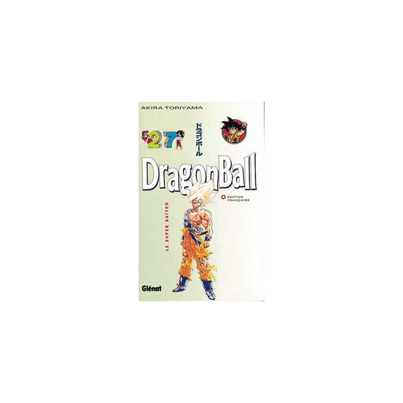 DRAGON BALL (ALBUMS DOUBLES DE 1993 À 2000) - 27 - LE SUPER SAÏYEN