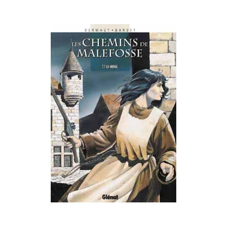 LES CHEMINS DE MALEFOSSE - TOME 07 - LA VIERGE