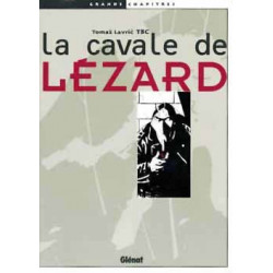 CAVALE DE LÉZARD (LA) - LA CAVALE DE LÉZARD