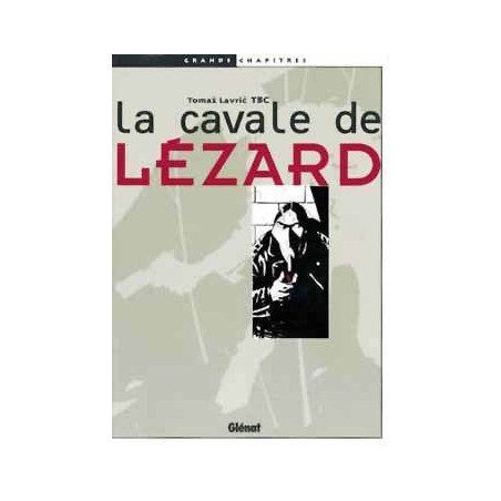 CAVALE DE LÉZARD (LA) - LA CAVALE DE LÉZARD