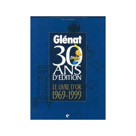 (DOC) ÉTUDES ET ESSAIS DIVERS - 9 - GLÉNAT - 30 ANS D'ÉDITION - LE LIVRE D'OR 1969-1999