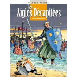 AIGLES DÉCAPITÉES (LES) - 14 - LES HOMMES DE FER