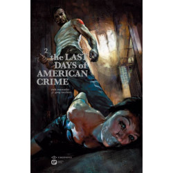 LAST DAYS OF AMERICAN CRIME (THE) - TOME 2/3
