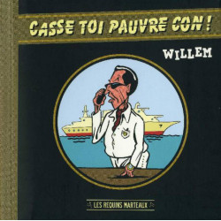 (AUT) WILLEM - CASSE TOI PAUVRE CON !