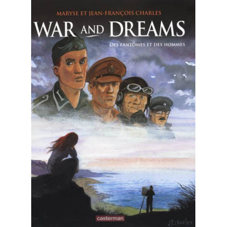 WAR AND DREAMS - 4 - DES FANTÔMES ET DES HOMMES