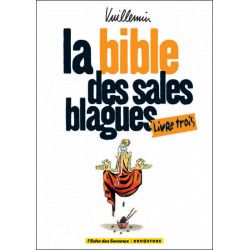 BIBLE DES SALES BLAGUES (LA) - 3 - LIVRE 3