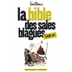BIBLE DES SALES BLAGUES (LA) - 1 - LIVRE 1