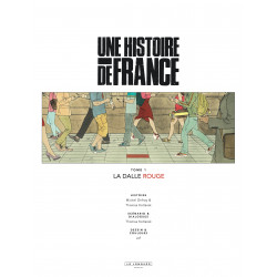 UNE HISTOIRE DE FRANCE - 1 - LA DALLE ROUGE