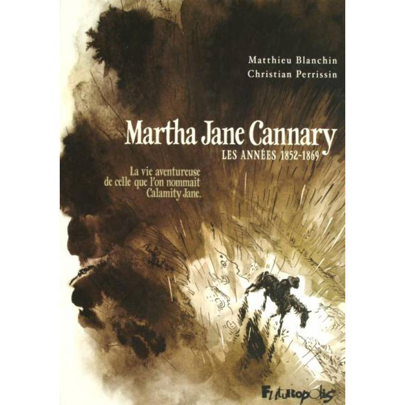 MARTHA JANE CANNARY - 1 - LES ANNÉES 1852-1869