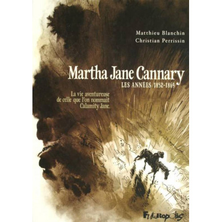MARTHA JANE CANNARY - 1 - LES ANNÉES 1852-1869