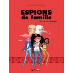 ESPIONS DE FAMILLE - 3 - HIER NE MEURT JAMAIS