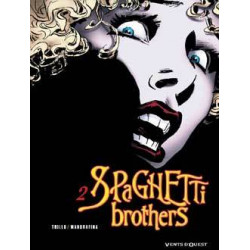 SPAGHETTI BROTHERS (VERSION EN COULEUR) - TOME 2