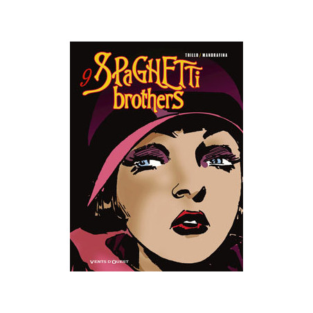 SPAGHETTI BROTHERS (VERSION EN COULEUR) - TOME 9