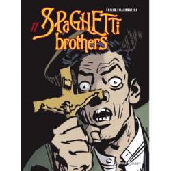 SPAGHETTI BROTHERS (VERSION EN COULEUR) - TOME 11