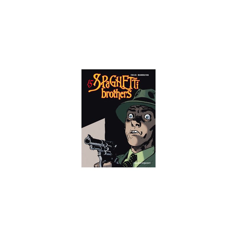 SPAGHETTI BROTHERS (VERSION EN COULEUR) - TOME 15