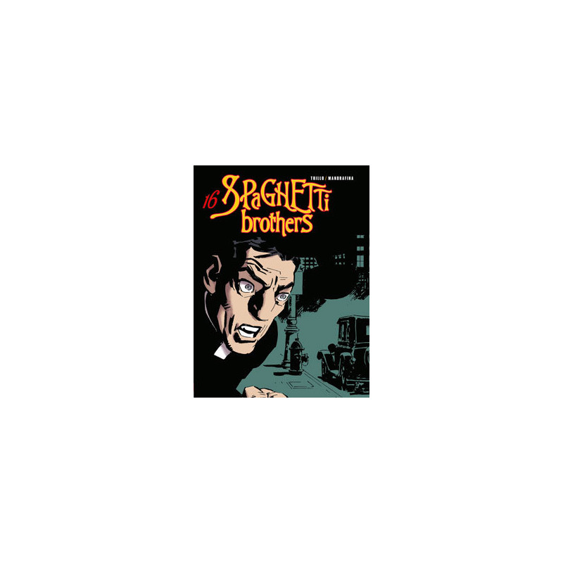 SPAGHETTI BROTHERS (VERSION EN COULEUR) - TOME 16