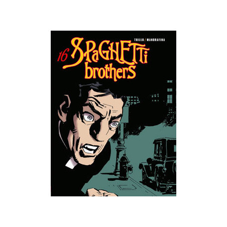SPAGHETTI BROTHERS (VERSION EN COULEUR) - TOME 16