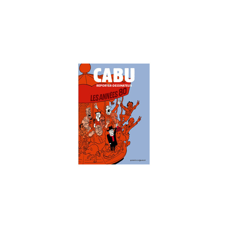 (AUT) CABU - CABU REPORTER-DESSINATEUR - LES ANNÉES 80