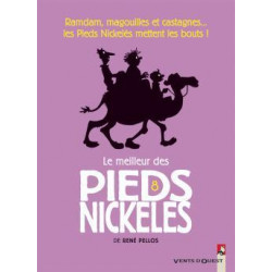 PIEDS NICKELÉS (LE MEILLEUR DES) - 8 - RAMDAM, MAGOUILLES ET CASTAGNES... LES PIEDS NICKELÉS METTENT LES BOUTS !