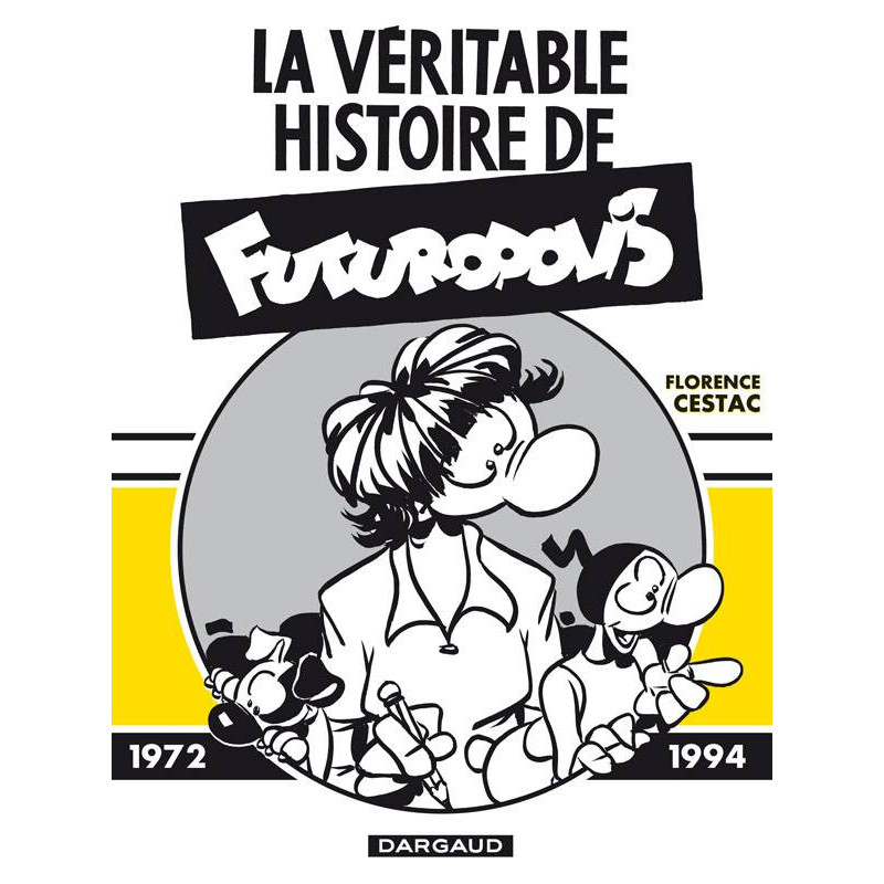 VÉRITABLE HISTOIRE DE FUTUROPOLIS (LA) - LA VÉRITABLE HISTOIRE DE FUTUROPOLIS