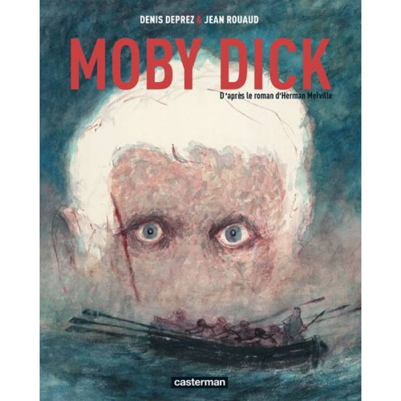 MOBY DICK (ROUAUD-DEPREZ) - MOBY DICK