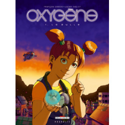 OXYGÈNE - 1 - LA BULLE