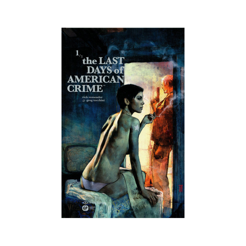 LAST DAYS OF AMERICAN CRIME (THE) - TOME 1/3