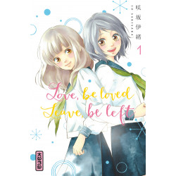 LOVE, BE LOVED, LEAVE, BE LEFT - TOME 1