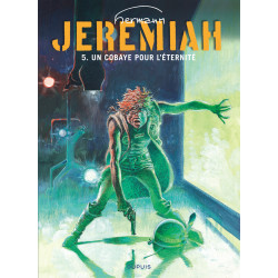 JEREMIAH - TOME 5 - UN COBAYE POUR L'ÉTERNITÉ