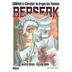BERSERK - LE CHEVALIER DU DRAGON DES FLAMMES