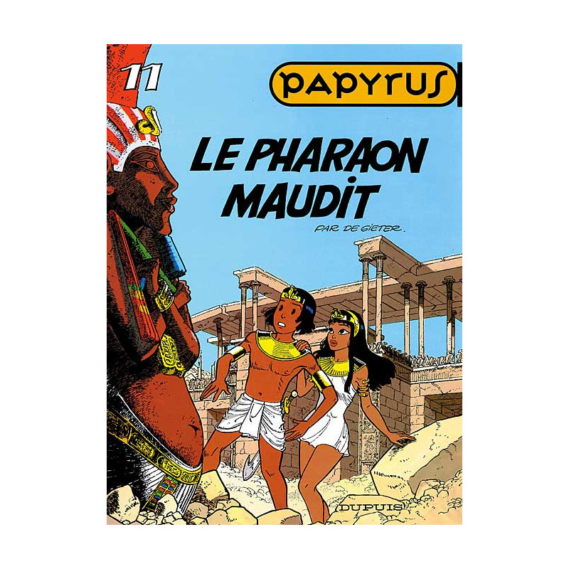 PAPYRUS - TOME 11 - LE PHARAON MAUDIT