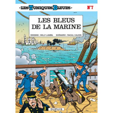 LES TUNIQUES BLEUES - TOME 7 - LES BLEUS DE LA MARINE