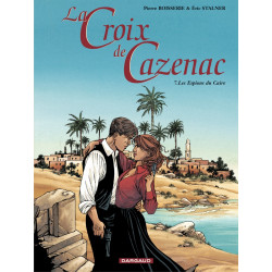 CROIX DE CAZENAC (LA) - 7 - LES ESPIONS DU CAIRE
