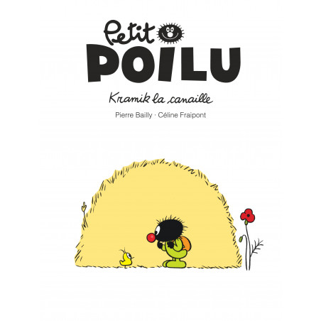 PETIT POILU - TOME 7 - KRAMIK LA CANAILLE (NOUVELLE MAQUETTE)