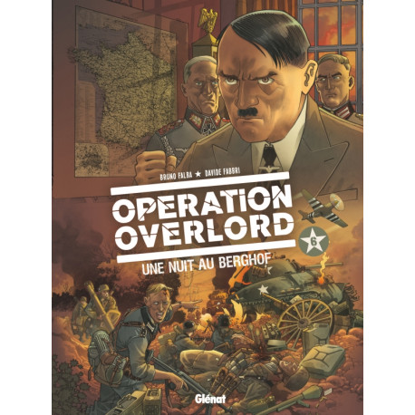 OPÉRATION OVERLORD - 6 - UNE NUIT AU BERGHOF