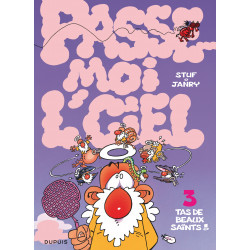 PASSE-MOI L'CIEL - 3 - TAS DE BEAUX SAINTS!