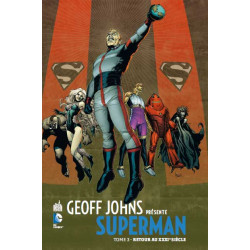 SUPERMAN (GEOFF JOHNS PRÉSENTE) - 3 - RETOUR AU XXXIE SIÈCLE